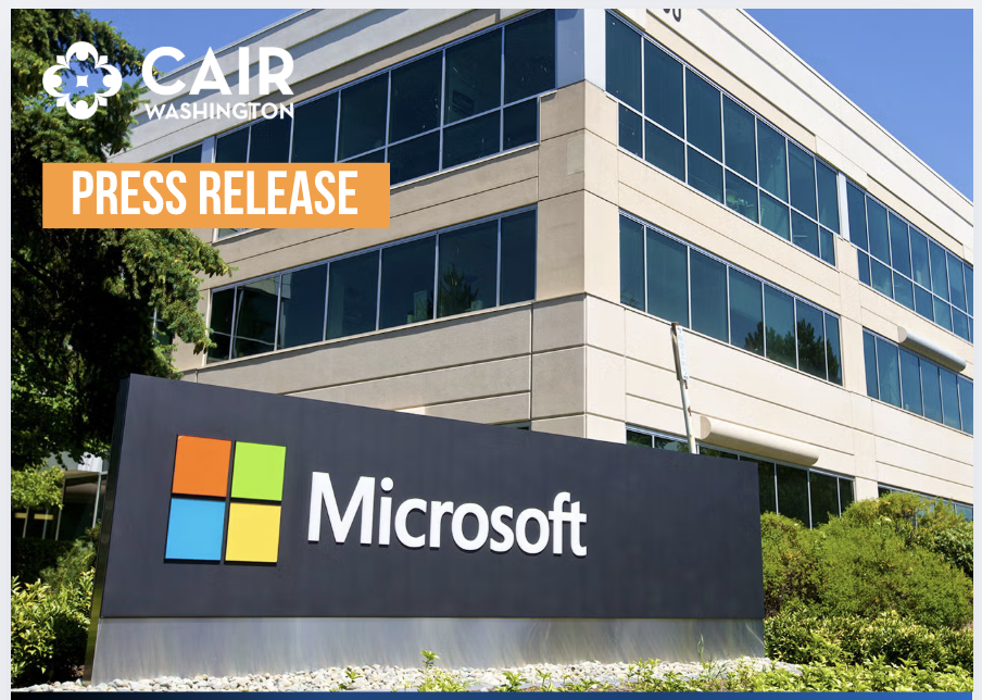 CAIR-WA, CAIR Call on Microsoft to Deny Israel Use of Servers for Gaza Genocide